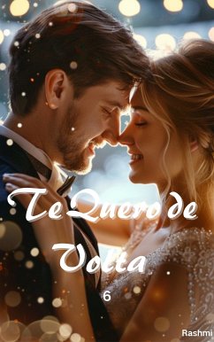 Te Quero de Volta 6 (eBook, ePUB) - Rashmi