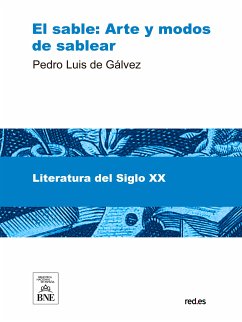 El sable Arte y modos de sablear (eBook, ePUB) - Gálvez, Pedro Luis de