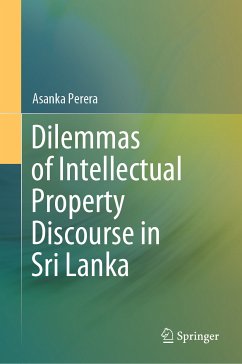 Dilemmas of Intellectual Property Discourse in Sri Lanka (eBook, PDF) - Perera, Asanka