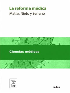 La reforma médica (eBook, ePUB) - Nieto y Serrano, Matías