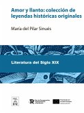 Amor y llanto : colección de leyendas históricas originales (eBook, ePUB)