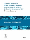 Discursos leídos ante la Real Academia Española en las recepciones públicas del 7 y el 21 de febrero de 1897 (eBook, ePUB)