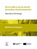 En la calle y en la carcel Jornadas revolucionarias (eBook, ePUB)