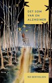 Det som var en Alzheimer (eBook, ePUB)