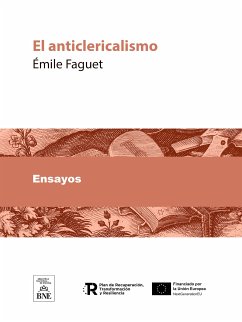 El anticlericalismo (eBook, ePUB) - Faguet, Émile