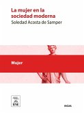 La mujer en la sociedad moderna (eBook, ePUB) La mujer en la sociedad moderna (eBook, ePUB)