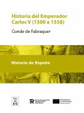 Historia del Emperador Carlos V (1500 a 1558) (eBook, ePUB)