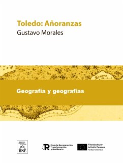 Toledo Añoranzas (eBook, ePUB) - Morales, Gustavo