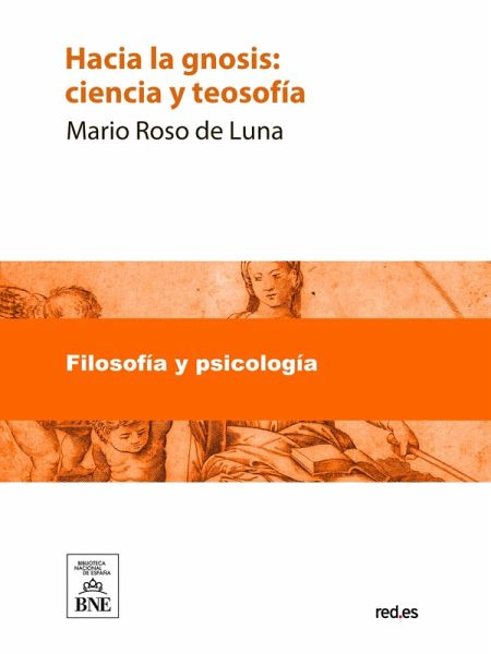 Hacia la gnosis : ciencia y teosofía (eBook, ePUB) Hacia la gnosis : ciencia y teosofía (eBook, ePUB)