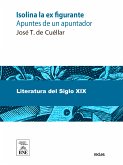 Isolina la ex-figurante (apuntes de un apuntador) (eBook, ePUB)