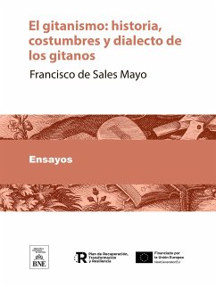 El gitanismo : historia, costumbres y dialecto de los gitanos (eBook, ePUB) - Mayo, Francisco de Sales