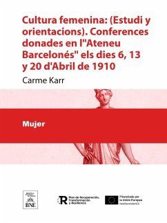 Cultura femenina (Estudi y orientacions). Conferences donades en l'