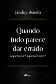 Quando tudo parece dar errado (eBook, ePUB)