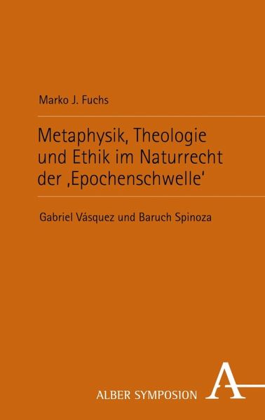 Metaphysik, Theologie und Ethik im Naturrecht der ,Epochenschwelle' (eBook, PDF)