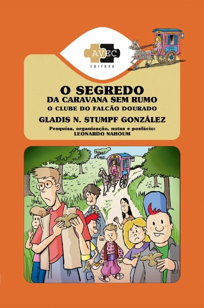 O Clube do Falcão Dourado: o segredo da caravana sem rumo (eBook, ePUB) O Clube do Falcão Dourado: o segredo da caravana sem rumo (eBook, ePUB)