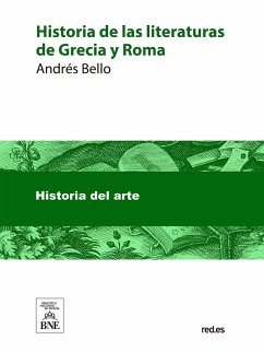 Historia de las literaturas de Grecia y Roma (eBook, ePUB) - Bello, Andrés