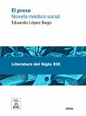 El preso : novela médico-social (eBook, ePUB)