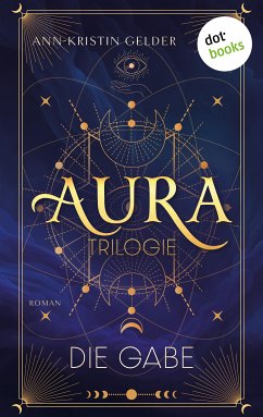 Aura - Die Gabe (eBook, ePUB) - Gelder, Ann-Kristin