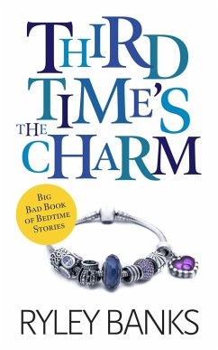 Third Time's the Charm: A Queer Transgender Romance (Big Bad Book of Bedtime Stories) (eBook, ePUB) - Banks, Ryley