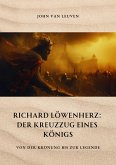 Richard Löwenherz: Der Kreuzzug eines Königs (eBook, ePUB)