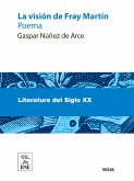 La visión de Fray Martín : poema (eBook, ePUB)