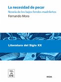 La necesidad de pecar : novela de los bajos fondos madrileños (eBook, ePUB)