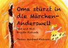 Oma stürzt in die Märchen-Anderswelt... - Bild 1