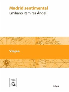 Madrid sentimental (eBook, ePUB) - Ramírez Ángel, Emiliano