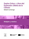 Zepher Zohar = Libro del Esplendor : (Biblia de la Cábala) (eBook, ePUB)