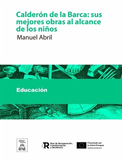 Calderón de la Barca sus mejores obras al alcance de los niños (eBook, ePUB) - Abril, Manuel