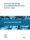 La novia del hereje o La inquisición de Lima (eBook, ePUB)