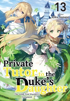 Private Tutor to the Duke’s Daughter: Volume 13 (eBook, ePUB) - Nanano, Riku