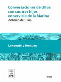 Conversaciones de Ulloa con sus tres hijos en servicio de la Marina (eBook, ePUB)