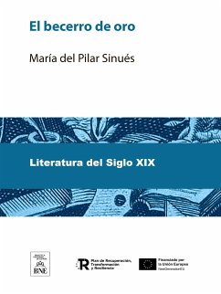 El becerro de oro : narración (eBook, ePUB) - Sinués, María del Pilar