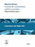 Martín Rivas novela de costumbres politico-sociales (eBook, ePUB)