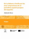 De La Habana a Sevilla por los aires (Impresiones de un periodista español pasajero del zeppelin) (eBook, ePUB)