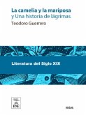 La camelia y la mariposa y Una historia de lágrimas (eBook, ePUB)