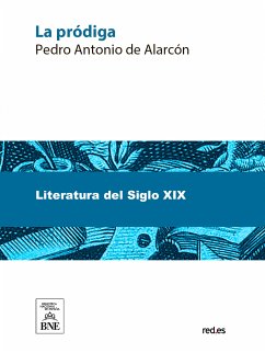 La pródiga : novela (eBook, ePUB) - Alarcón, Pedro Antonio de