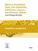 Mares y montañas Vigo, San Sebastián, Panticosa, Linares, Los Pirineos, Bilbao (eBook, ePUB)