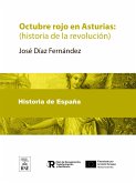 Octubre rojo en Asturias : (historia de la revolución) (eBook, ePUB)