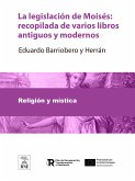 La legislación de Moisés Recopilada de varios libros antiguos y modernos (eBook, ePUB)