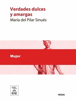 Verdades dulces y amargas : páginas para la mujer (eBook, ePUB) - Sinués, María del Pilar