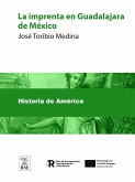 La imprenta en Guadalajara de México (1793-1821) notas bibliograficas (eBook, ePUB)