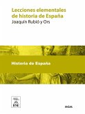 Lecciones elementales de historia de España : para los alumnos de segunda enseñanza (eBook, ePUB)