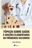 Tópicos Sobre Saúde e Noções Elementares de Primeiros Socorros (eBook, ePUB)