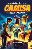 Fome de Camisa (eBook, ePUB)