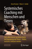 Systemisches Coaching mit Menschen und Tieren (eBook, PDF)