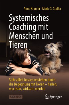 Systemisches Coaching mit Menschen und Tieren (eBook, PDF) - Kramer, Anne; Staller, Mario