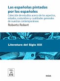 Las españolas pintadas por los españoles colección de estudios acerca de los aspectos, estados, costumbres y cualidades generales de nuestras contemporáneas (eBook, ePUB)