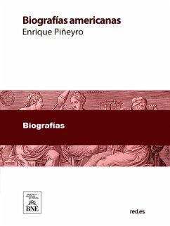 Biografías americanas (eBook, ePUB) - Piñeyro, Enrique